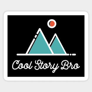 Cool Story Bro - Minimalist Sarcastic Saying Sticker